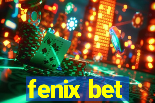 fenix bet